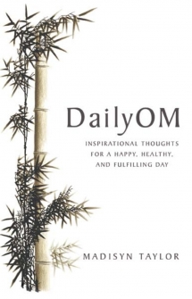 DailyOM: Inspirational Thoughts for a Happy, Healthy and Fulfilling Day